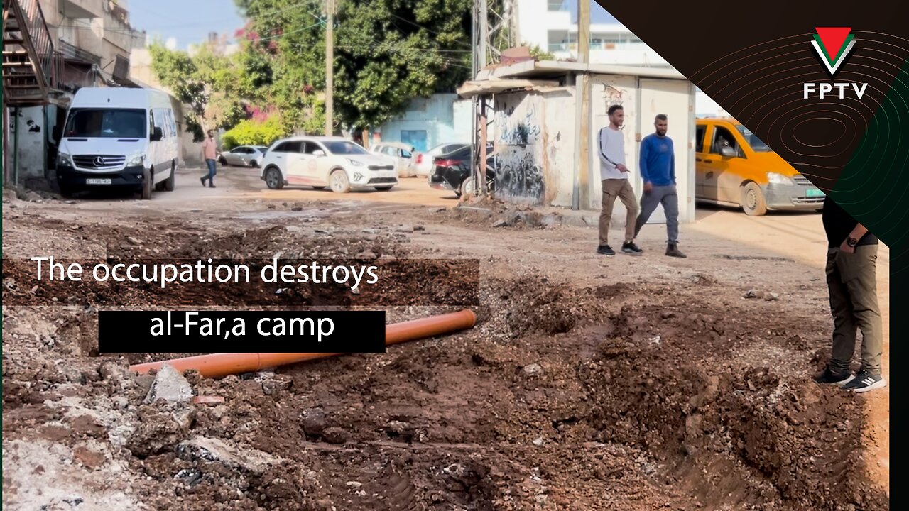 ‏The occupation destroys al-Far'a Camp