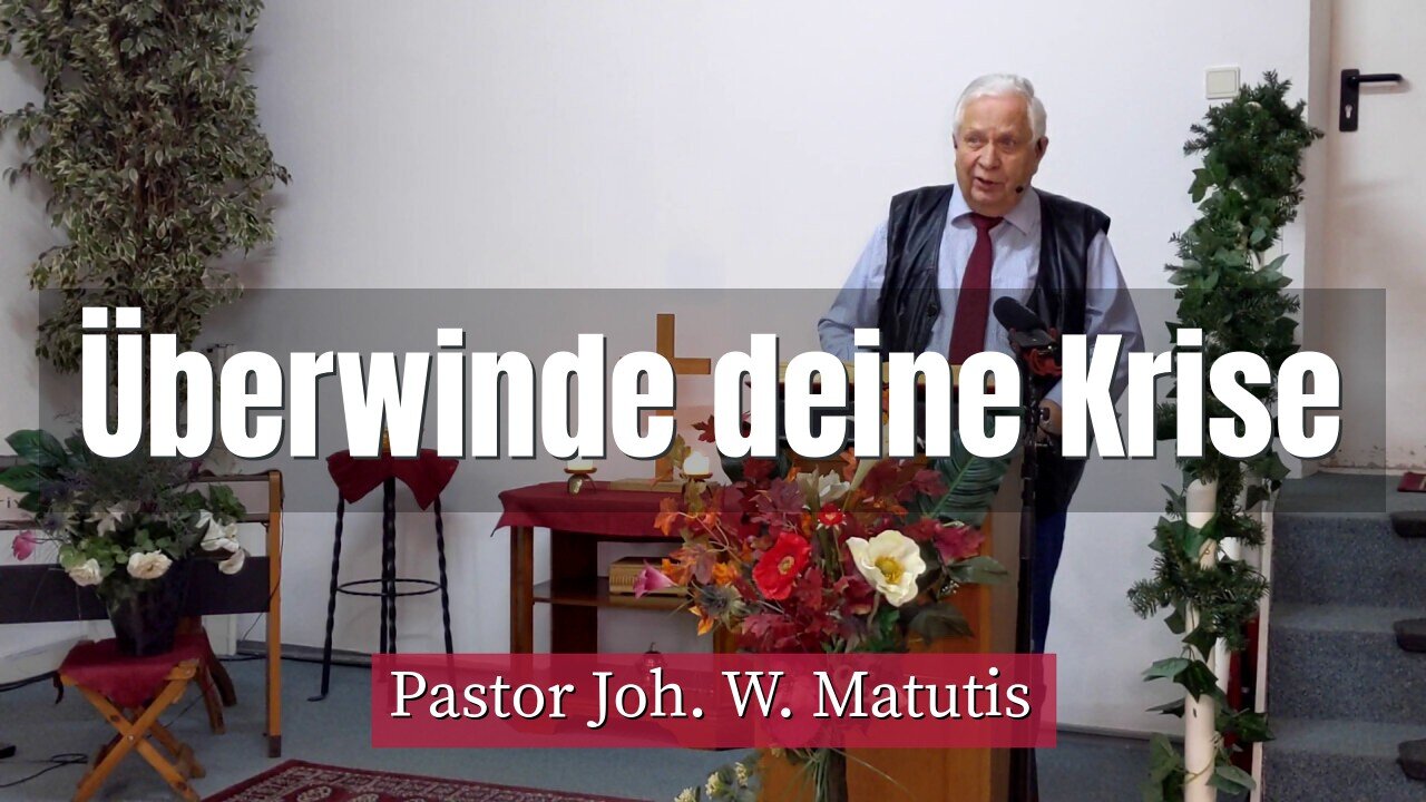 Joh. W. Matutis - Überwinde deine Krise - 15. Januar 2022