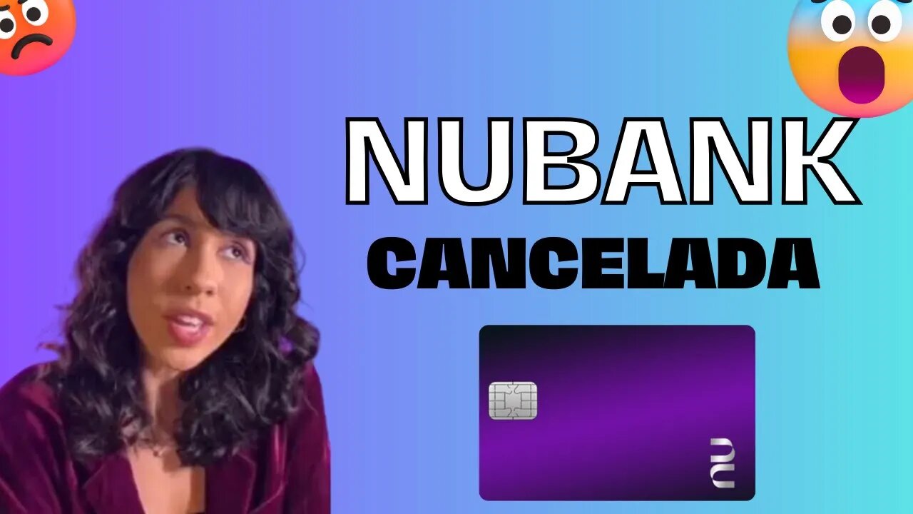 Nubank cancelada