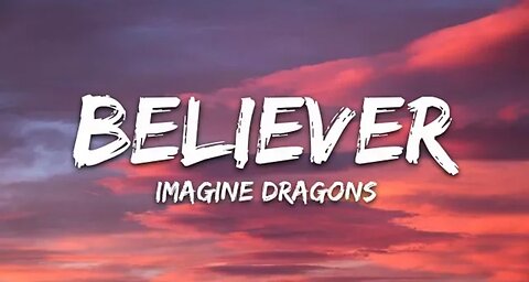 Imagine dragons - believe (lyrics)