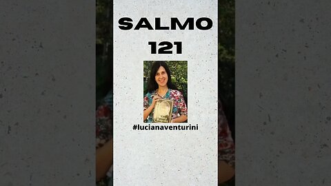 Salmo 121 #lucianaventurini #desenvolvimentopessoal #vivermelhor #salmo #shorts