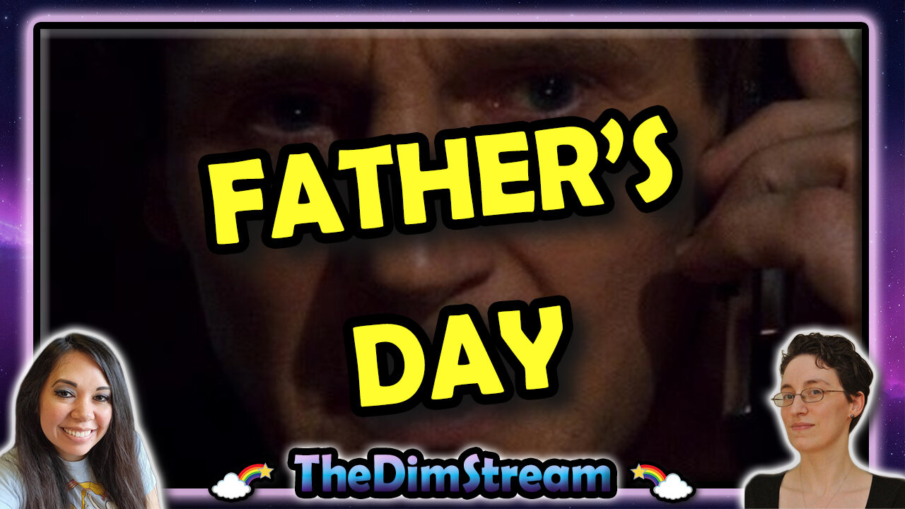 TheDimStream LIVE! Fathers' Day (1997) | Taken (2008)