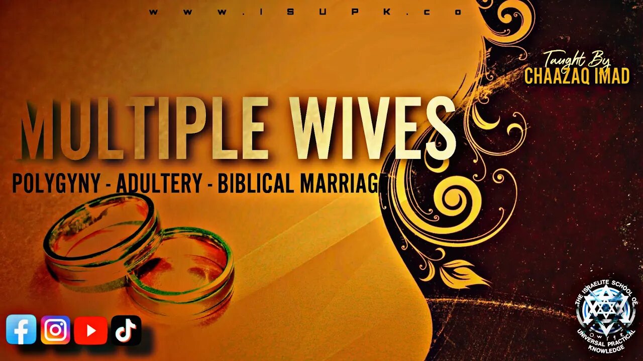 Multiple Wives #Polygyny, Biblical Marriage & #Adultery - #ISUPK