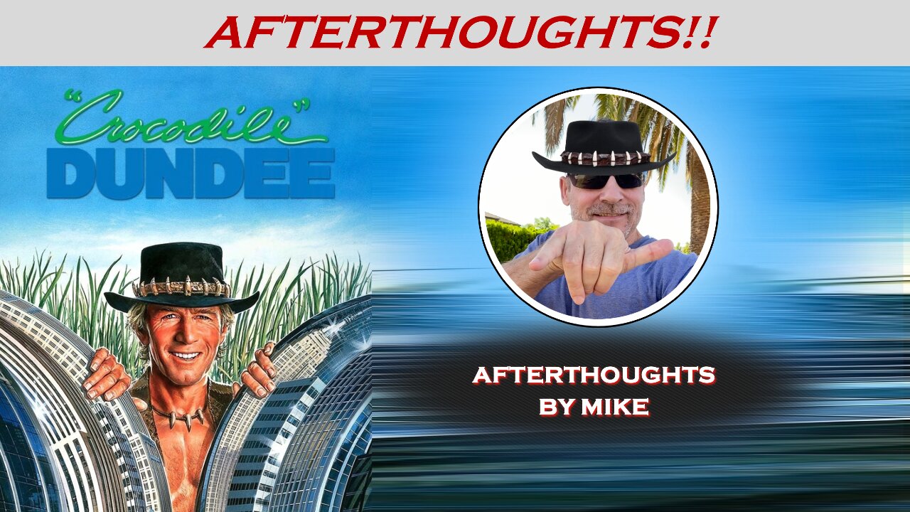 CROCODILE DUNDEE (1986) -- Afterthoughts by Mike