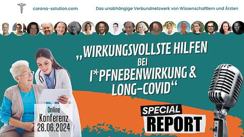 „Wirkungsvollste Hilfen bei Impfnebenwirkung und Long-Covid“ | 28.06.2024