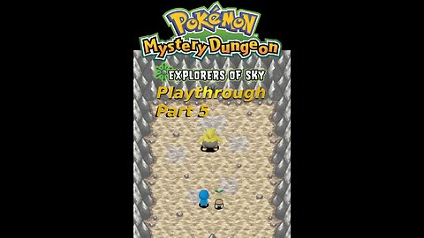 The Creatmon Fam's Pokemon Mystery Dungeon Explorer's of Sky Playthrough Part 5