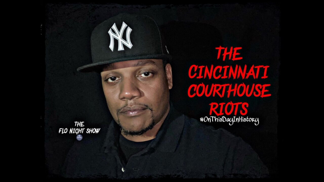 The Cincinnati Courthouse Riots #OnThisDayInHistory #TheFloNightShow 🌚