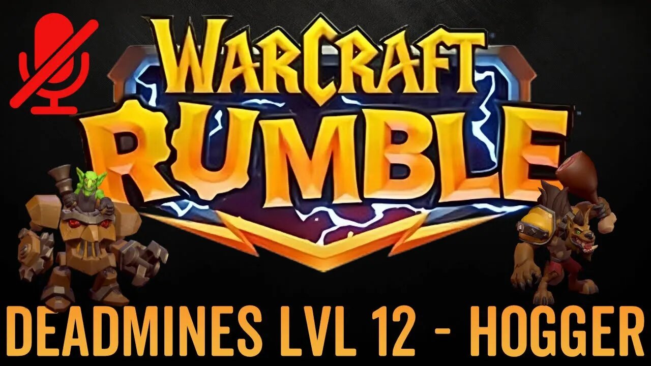 WarCraft Rumble - No Commentary Gameplay - Deadmines LVL 12 - Hogger