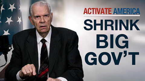 Shrink Big Government | Activate America