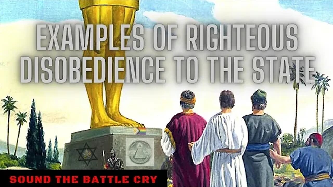 Biblical Examples of Righteous Disobedience to the State