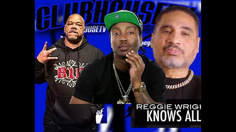 🌪️🚨WACK 100 BRINGS REGGIE WRIGHT JR ON CLUBHOUSE AND FLAMES BRICC BABY SPEAKS ON DIDDY & MORE‼️