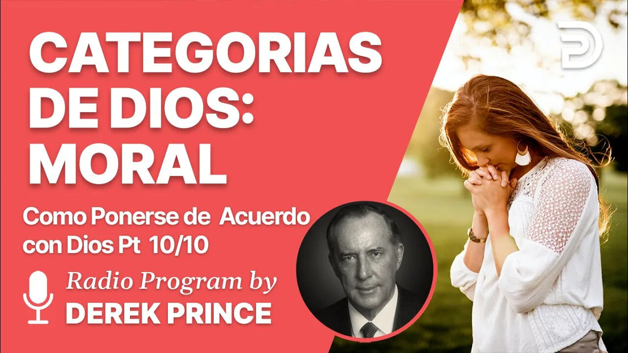 Como Ponerse de Acuerdo con Dios 10 of 10 - Pensando dentro de las Categorias de Dios Moral