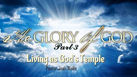 Living as God's Temple The Glory of God series Part 3