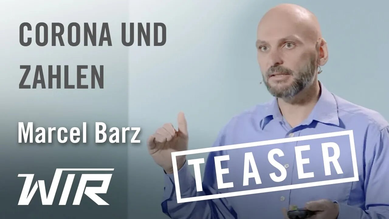 TEASER! Marcel Barz: Corona und Zahlen – Werden uns die Corona-Zahlen neutral präsentiert?