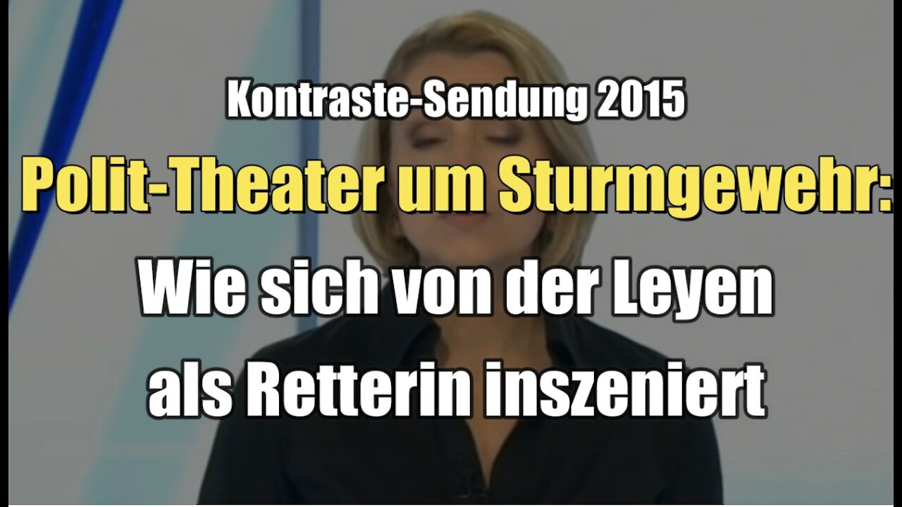 Polit-Theater um Sturmgewehr: Wie sich von der Leyen als Retterin inszeniert (Kontraste I 07.05.2015)