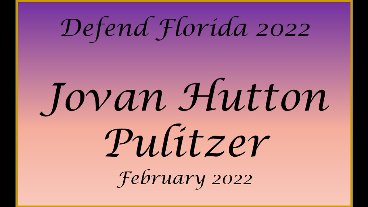 Defend Florida 2022: Jovan Hutton Pulitzer