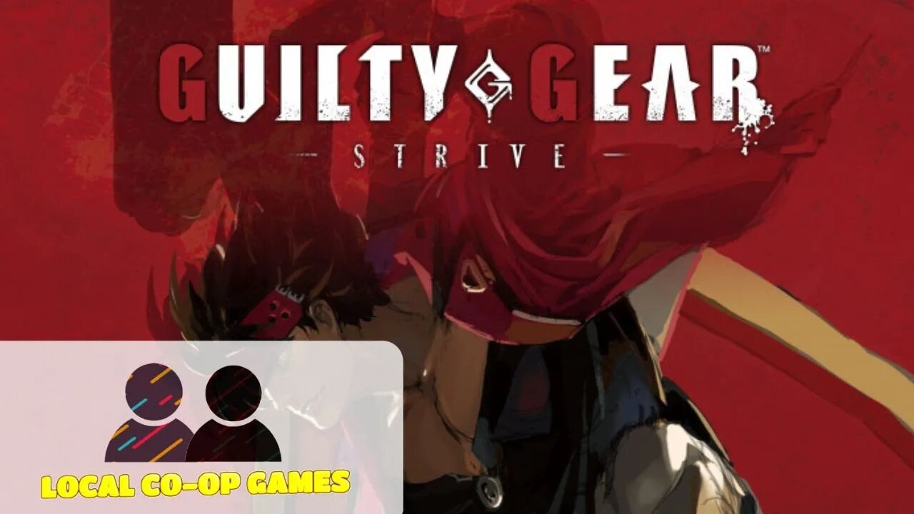 GUILTY GEAR STRIVE : How to Play Local Versus Friends (Gameplay)