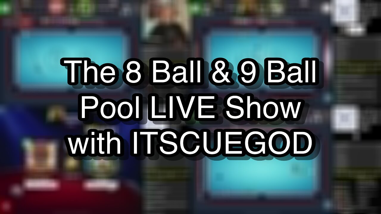 The 8 Ball & 9 Ball Pool LIVE Show with ITSCUEGOD