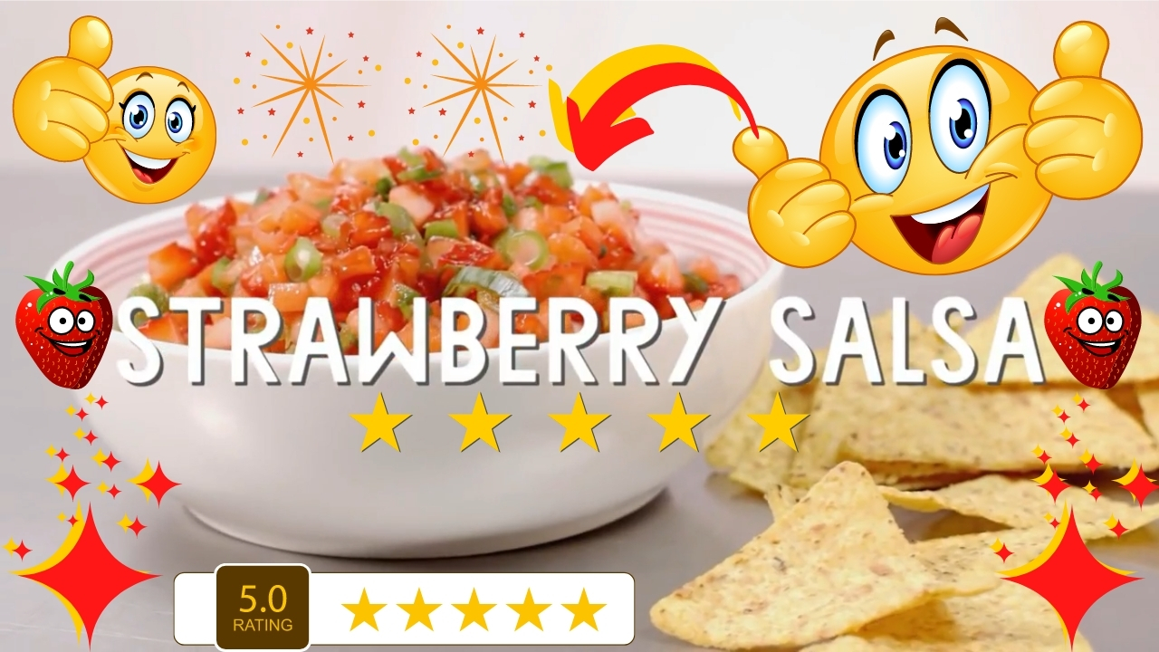 Surprisingly delicious strawberry salsa recipe