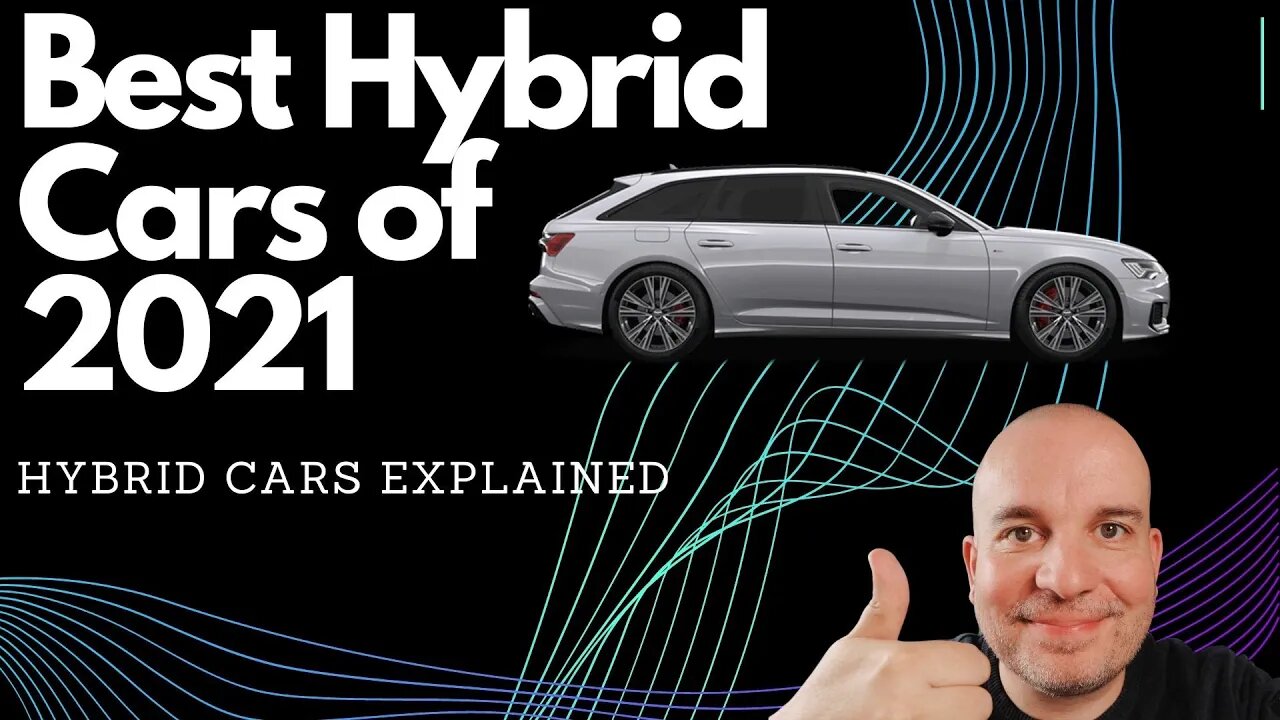 Best Hybrid Cars of 2021 + Pros & Cons of Hybrid Cars UK