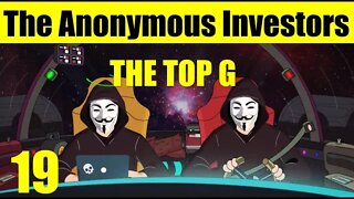 THE TOP G | The Anonymous Investors Podcast #19