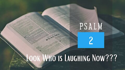 Psalm 2; Look who is talking now, Pt. 1