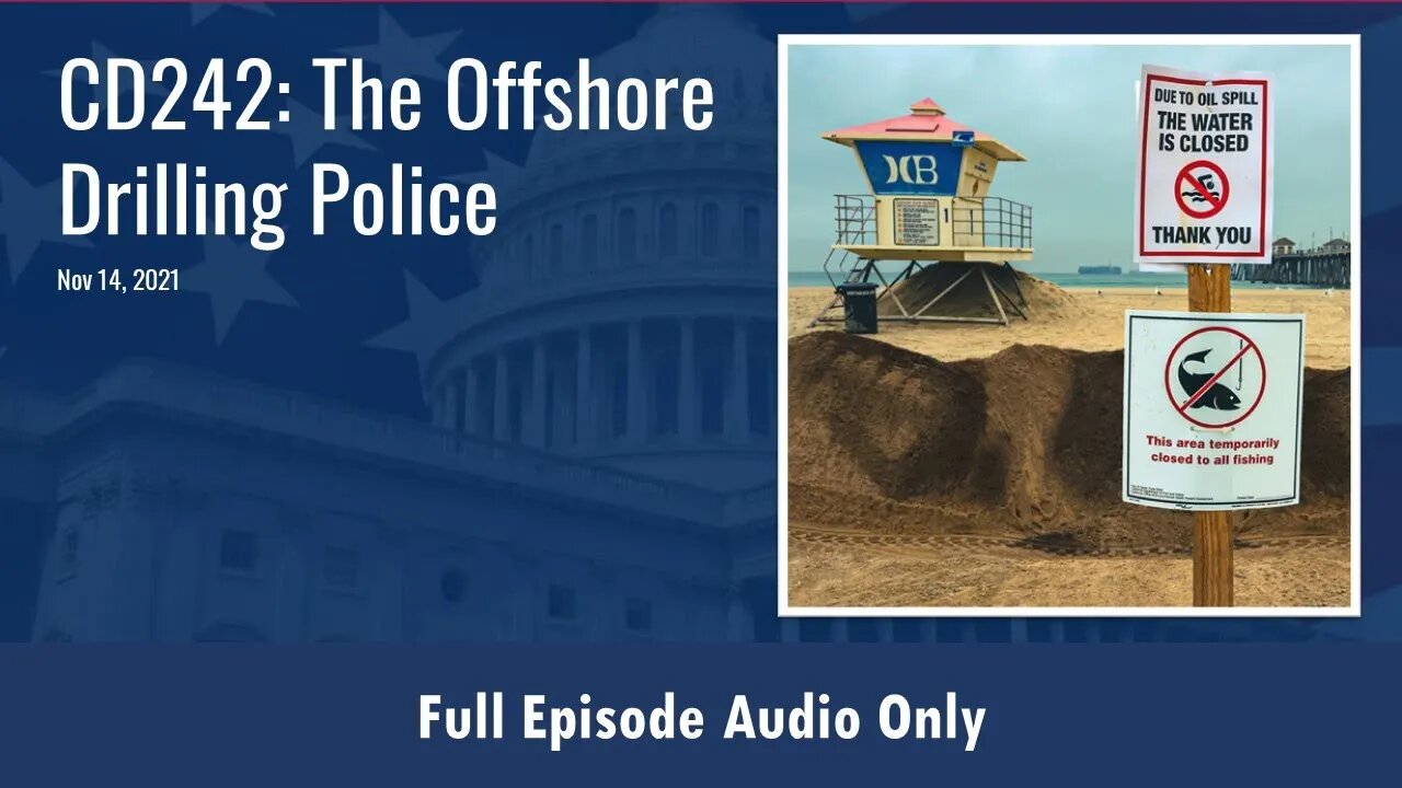 CD242: The Offshore Drilling Police (Full Podcast Episode)
