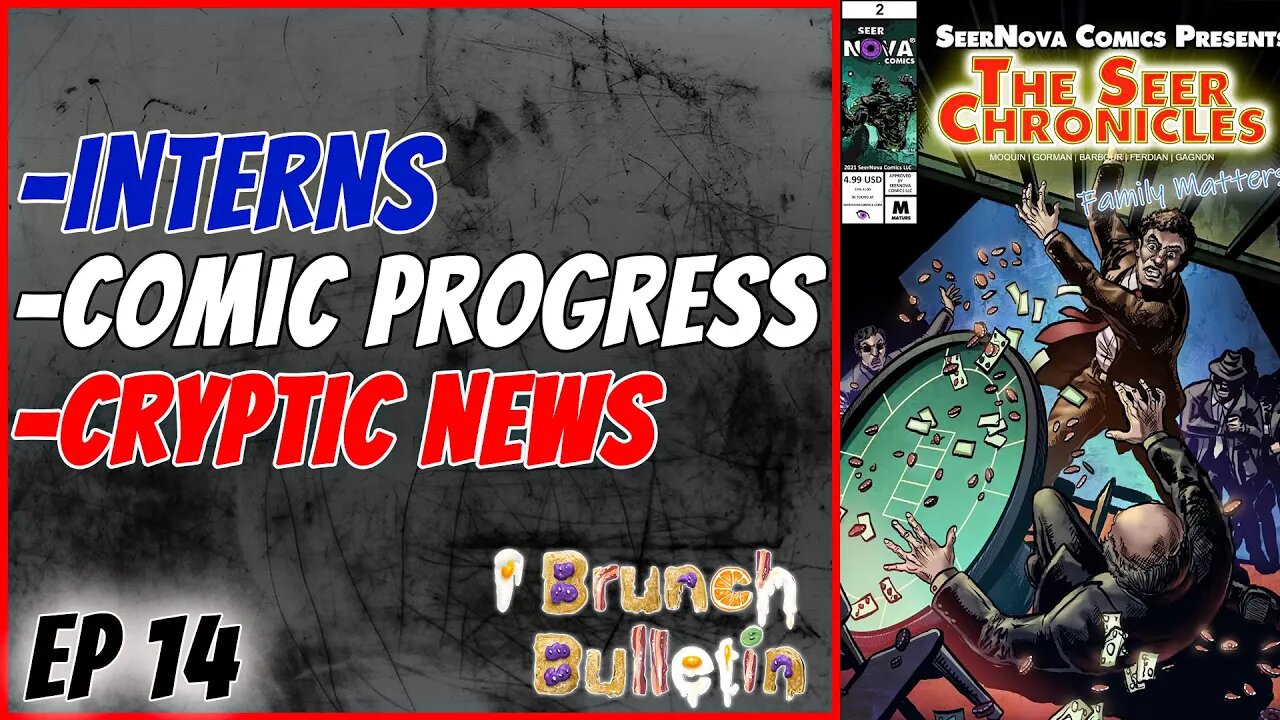 Interns, comic progress, and cryptic news!-The Brunch Bulletin-EP 14