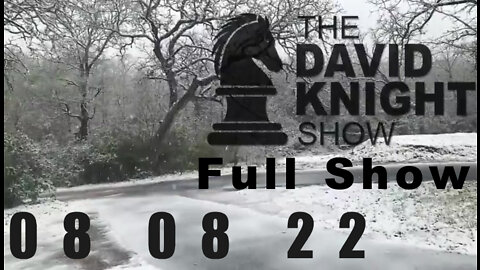 DAVID KNIGHT (Full Show) - 08_08_22 Monday