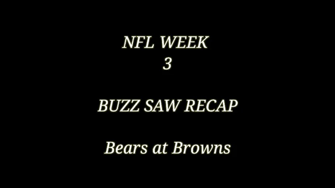 NFL WEEK 3 BEARS at BROWNS BUZZSAW RECAP: Who played, what's important, not Fields-ing good about it