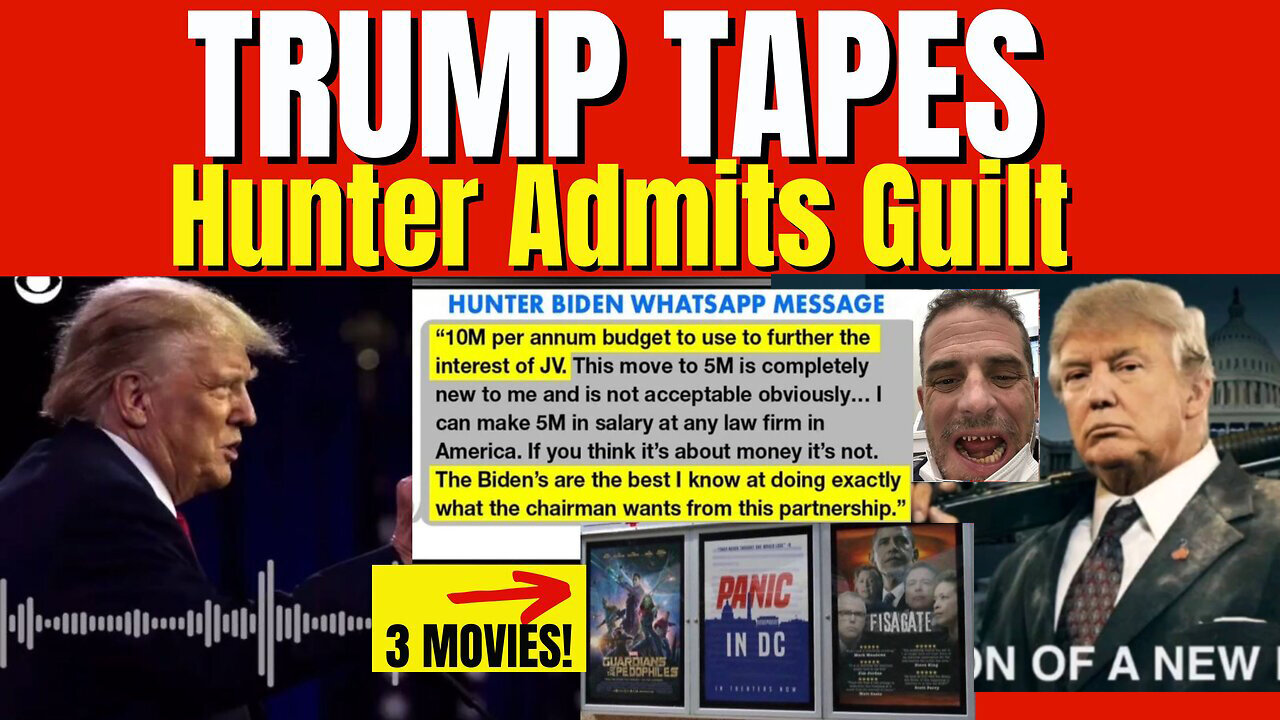 Trump Tapes! Hunter Admits Guilt