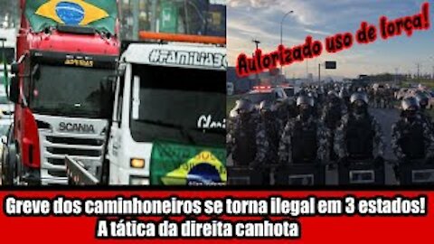 Greve dos caminhoneiros se torna ilegal em 3 estados! A tática da direita canhota