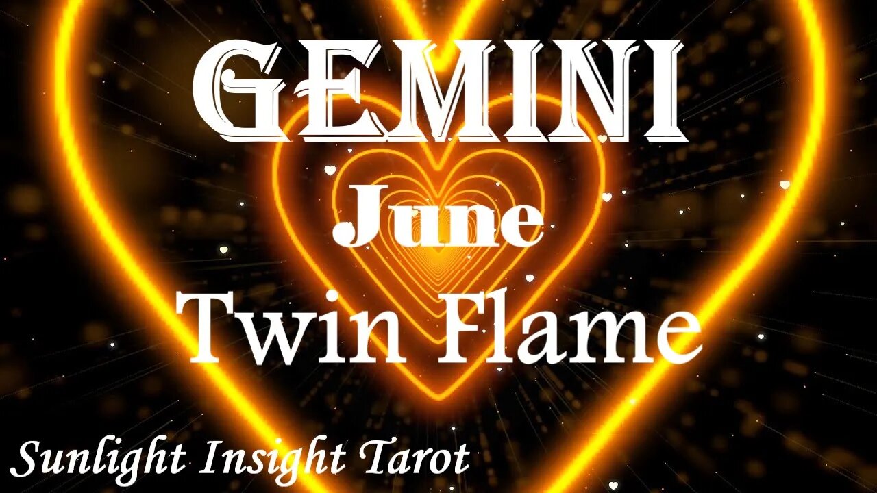 Gemini *They Feel A Special Kind of Bond With You They Have Never Felt Before* June Twin Flame