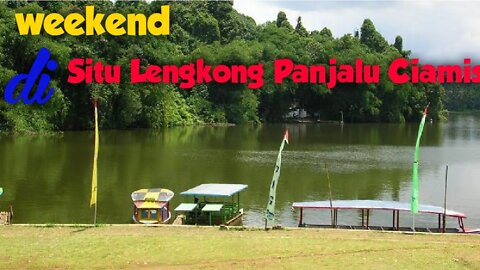 weekend di situ lengkong || panjalu ciamis