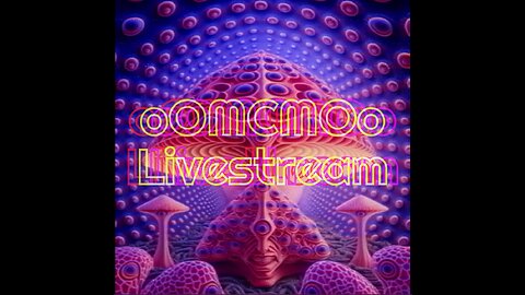 oOMCMOo Livestream 🔥🔥🔥