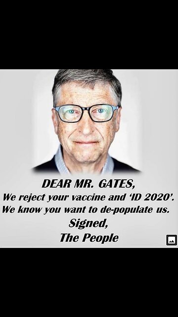 BILL GATES SAYING DIRECTLY, HE WAS CREATING A VACCINE TO DECREASE THE POPULATION