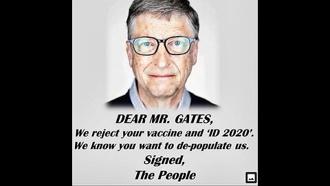 BILL GATES SAYING DIRECTLY, HE WAS CREATING A VACCINE TO DECREASE THE POPULATION