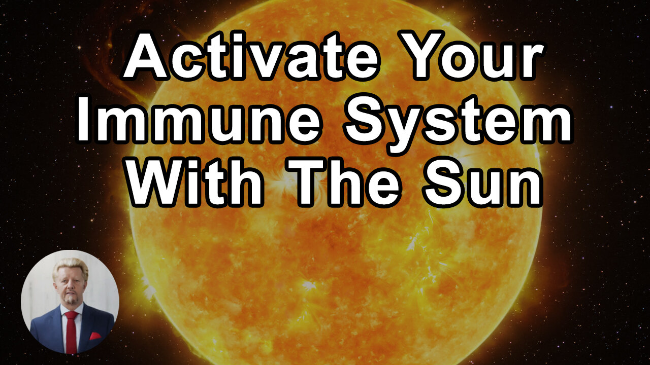 There's No One Element More Powerfully Important To Activate Your Immune System Than The Sun