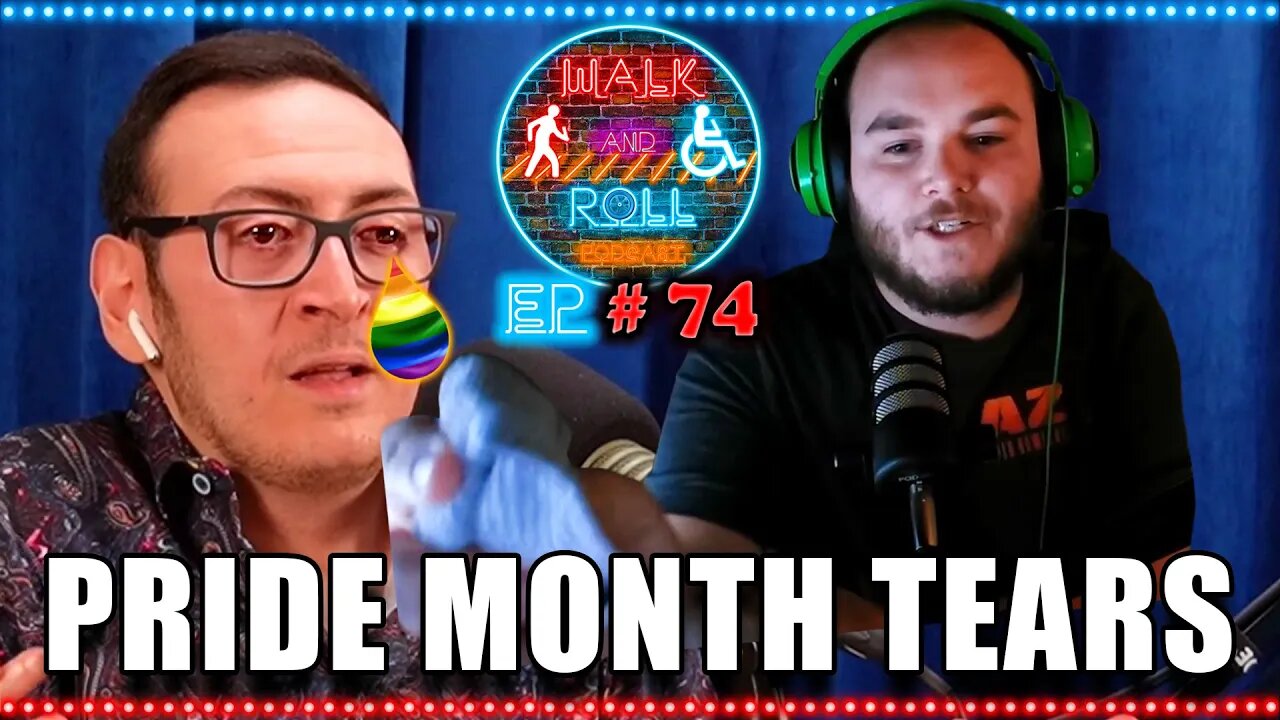 Pride Month Tears | Walk And Roll Podcast #74