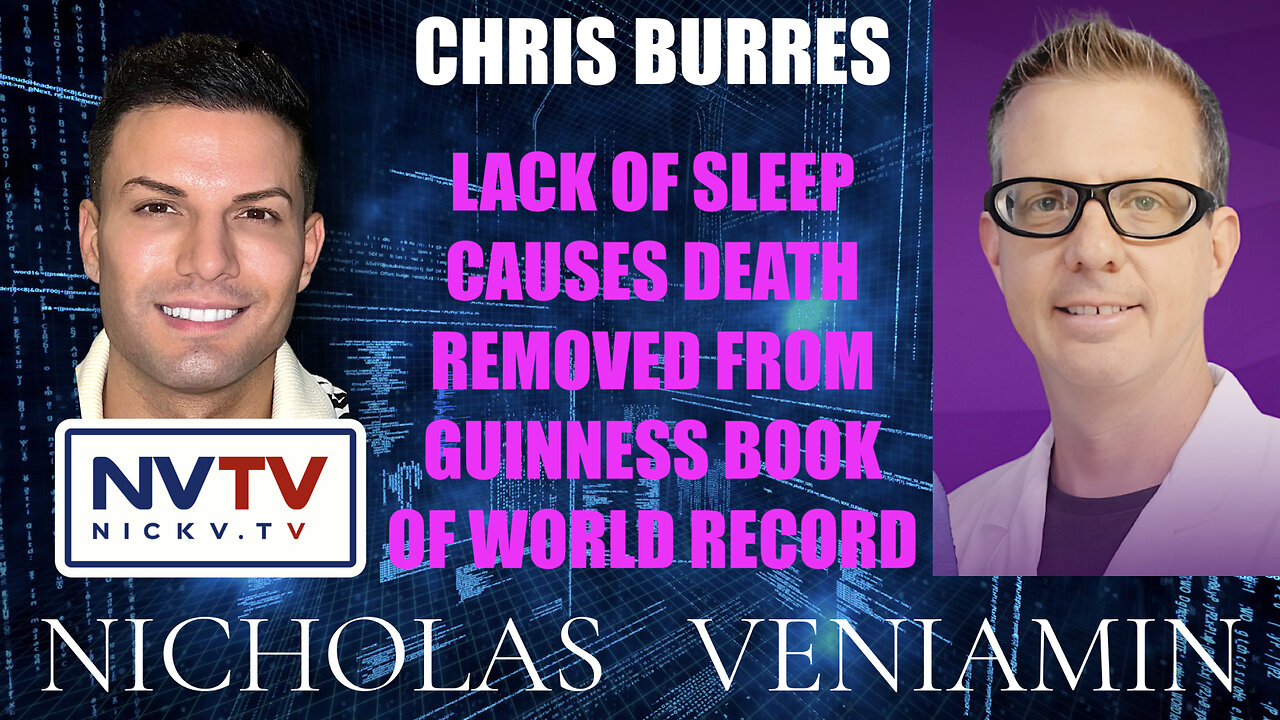 Chris Burres Discusses Lack Of Sleep Causes Death with Nicholas Veniamin