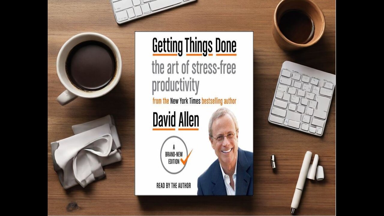 Top 8 Game Changer Ideas from 'Getting Things Done' by David Allen