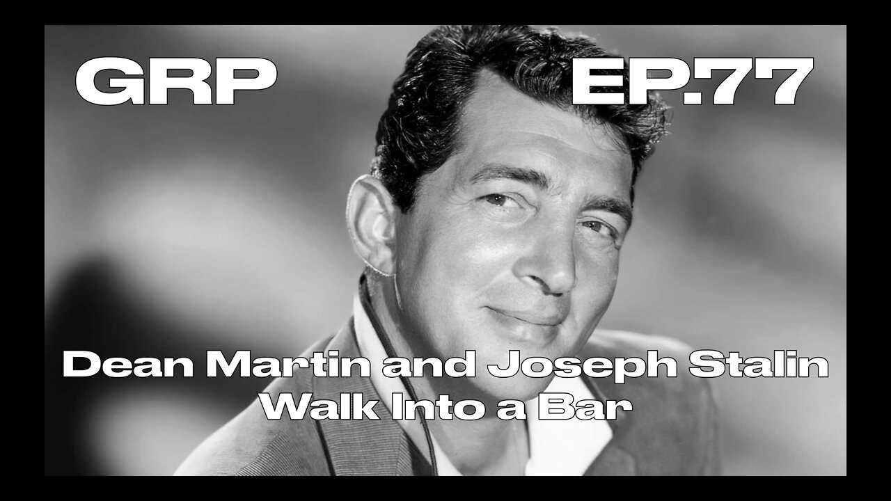 Dean Martin and Joseph Stalin Walk Into a Bar