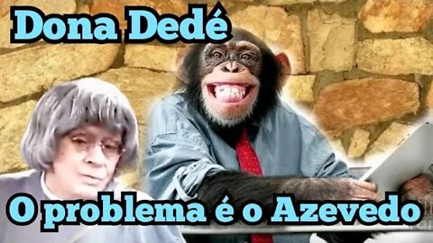 Chico Anysio Show; Dona Dedé, o macaco azevedo 🙈