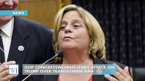 GOP Congresswoman Leads Attack On Trump Over Transgender Ban