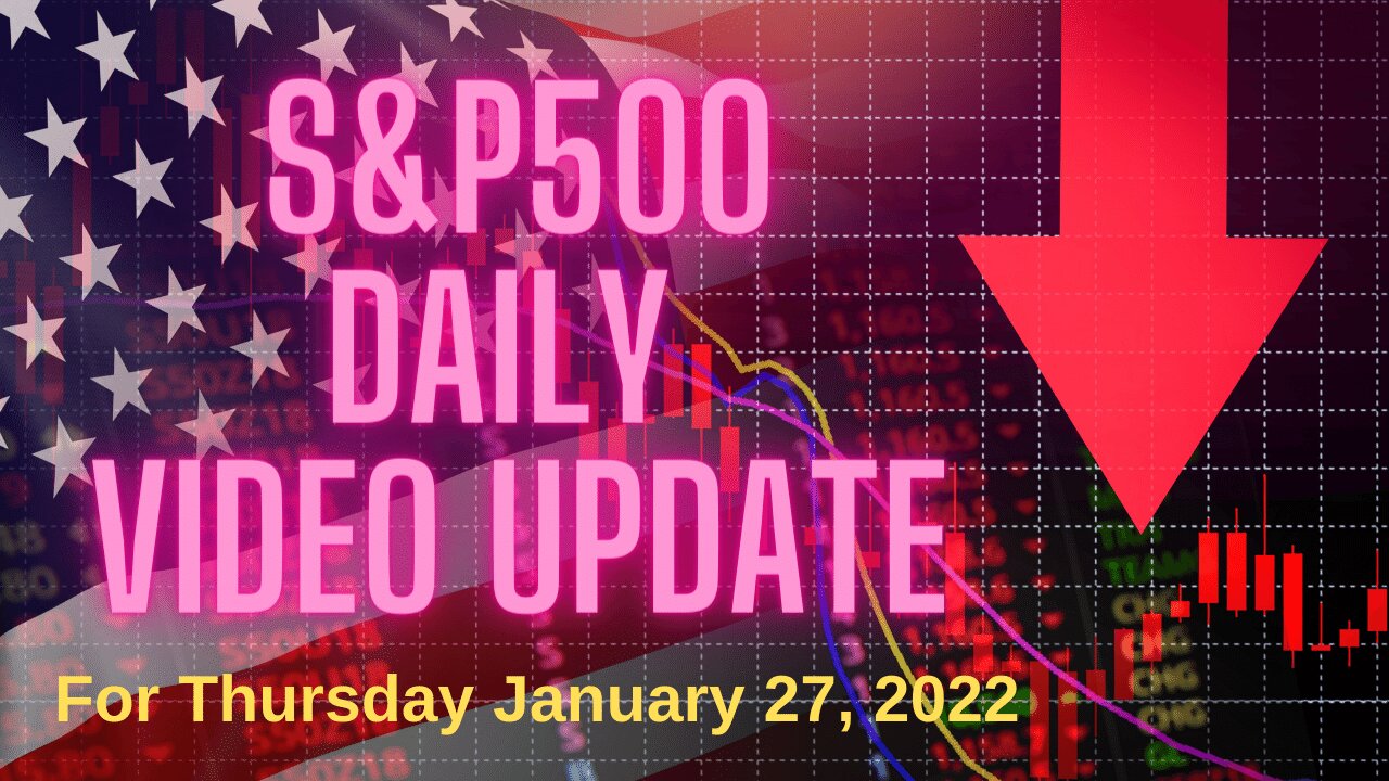 S&P 500 Market Outlook For Thursday, January 27, 2022