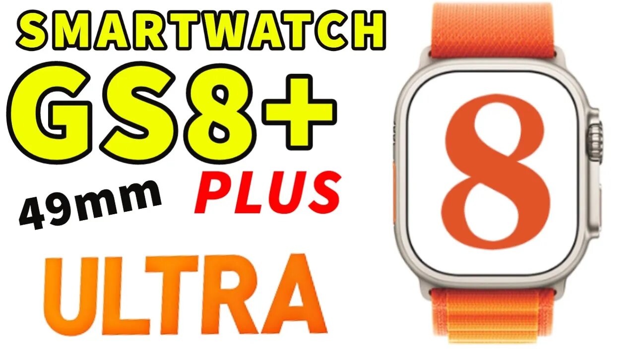 GS8+ Ultra Plus smartwatch best copy watch 8? 49mm AOD pk h11 DT8+ MT8S