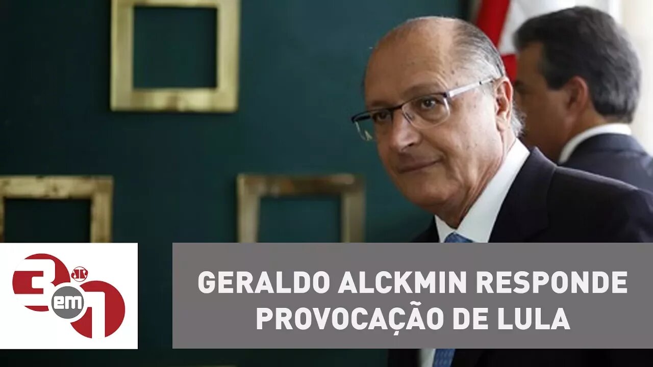 Geraldo Alckmin responde provocação de Lula e diz que o ex-presidente está com ''medinho''