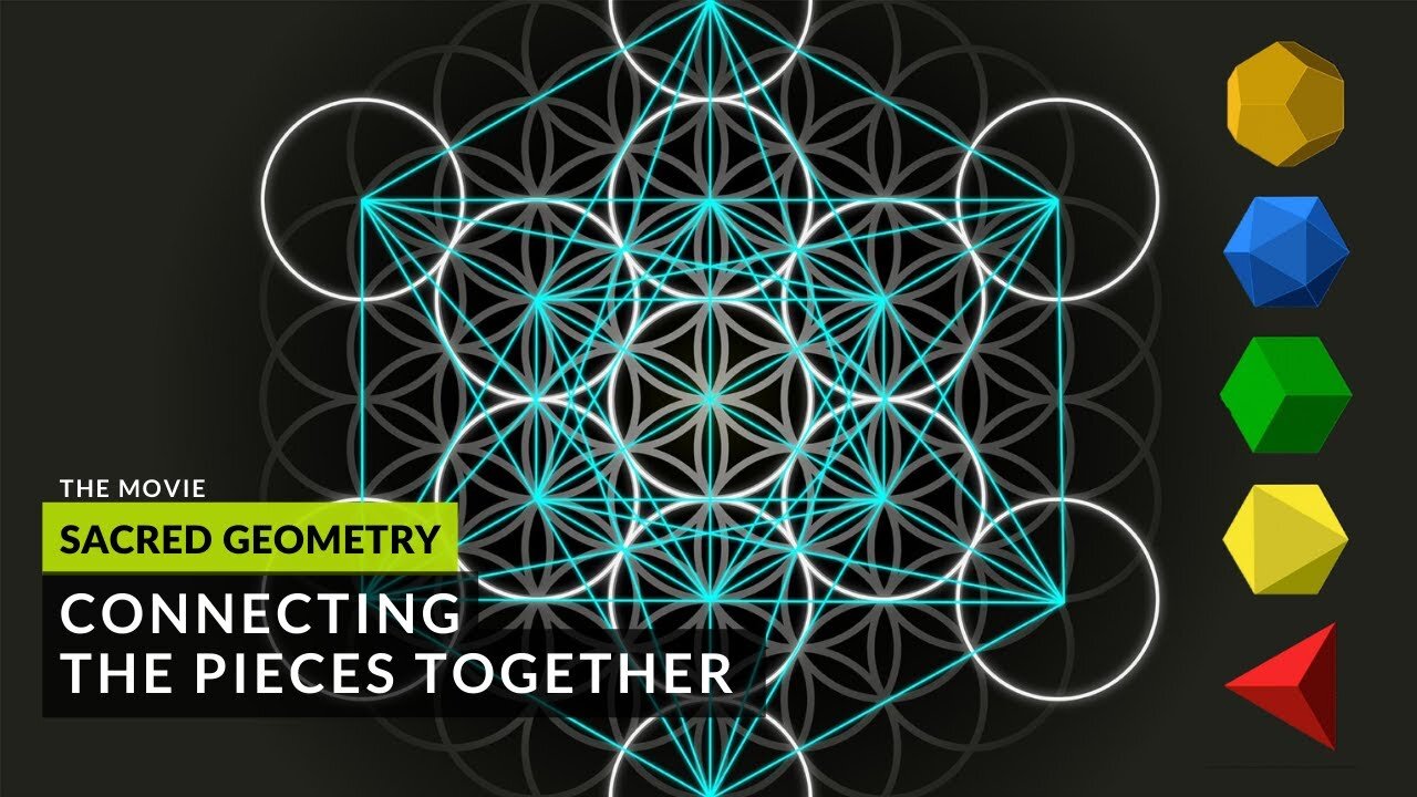 The Sacred Geometry Movie - Putting the connections together