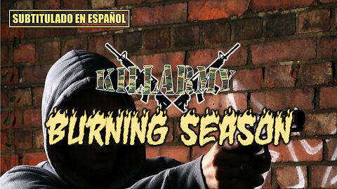 Killarmy - Burning Season | (Subtitulado en español) (Prod. por 4th Disciple)