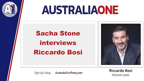 AustraliaOne Party - Sacha Stone interviews Riccardo Bosi